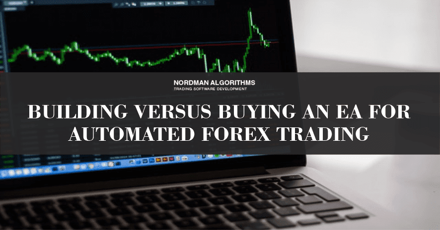 Building versus Buying an EA for Automated Trading