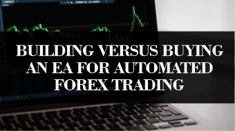 building-versus-buying-an-ea-for-automated-forex-trading